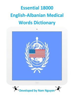 cover image of Essential 18000 English-Albanian Medical Words Dictionary